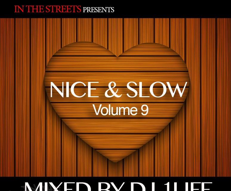 Nice and Slow Volume 9 | Mixed By DJ 1 Life